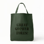 Great Gopher Holes Tote Bag