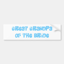 Great Grandpa of the Bride Bumper Sticker
