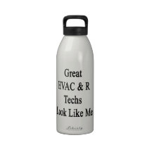 Great HVAC R Techs Look Like Me Reusable Water Bottle
