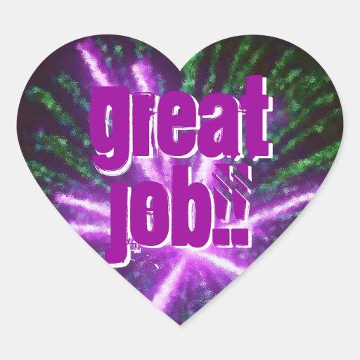great job heart sticker Zazzle