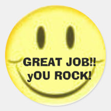 GREAT JOB!! yOU ROCK! Sticker