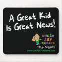 "Great Kid is Great News" Mousepad