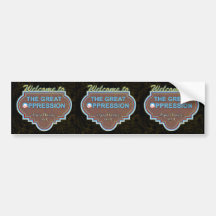 Great "O"ppression Bumper Stickers
