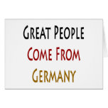 Great People Come From Germany Card
