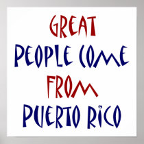 Great People Come From Puerto Rico Poster