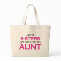 Great Sisters Get Promoted To Aunt Bag