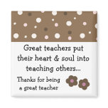 Great Teacher Saying Fridge Magnet