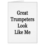 Great Trumpeters Look Like Me Cards