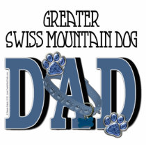Greater Swiss Mountain Dog DAD Acrylic Cut Outs