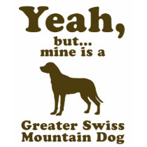Greater Swiss Mountain Dog t-shirts