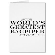 Greatest Bagpiper Close Card