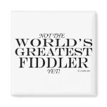 Greatest Fiddler Yet Greatest Fiddler Yet