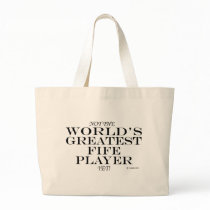 Greatest Fife Player Yet bags by Awesome_Musician Greatest Fife Player Yet bags