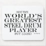 Greatest Steel Drum Player Close Mousepads