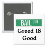Greed IS Good Pinback Buttons