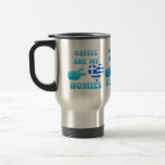 Greeks are my Homies Coffee Mugs