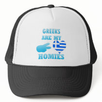 Greeks are my Homies Trucker Hat