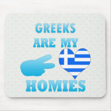Greeks are my Homies Mouse Pads