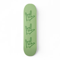 Green ASL I Love You Skateboard