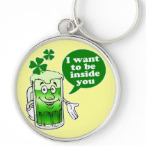 Green beer wants to be inside you keychains