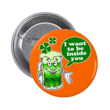 Green beer wants to be inside you pins