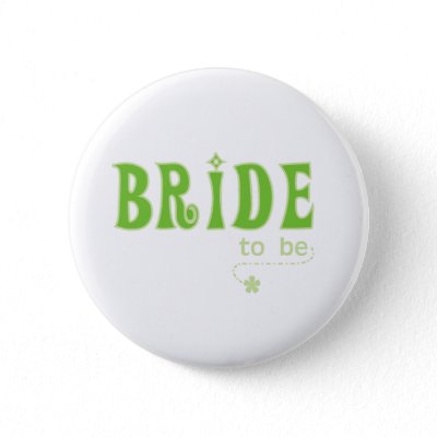 Green Bride to Be Pins