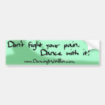 Green Don't Fight/Dance bumper sticker