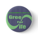 Green for Life buttons