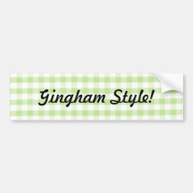 Green Gingham style - gangham parody Bumper Sticker