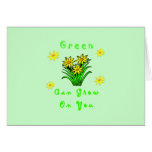 Green Grows On You Greeting Card