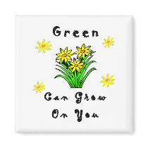Green Grows On You magnets by politicalgirl Green Grows On You magnets