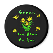 Green Grows On You magnets by politicalgirl Green Grows On You magnets