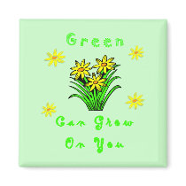 Green Grows On You magnets by politicalgirl Green Grows On You magnets