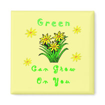 Green Grows On You magnets by politicalgirl Green Grows On You magnets