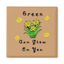 Green Grows On You magnets by politicalgirl Green Grows On You magnets