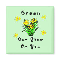 Green Grows On You magnets by politicalgirl Green Grows On You magnets