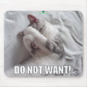 GREEN HAT PRODUCTIONS DO NOT WANT cat mousepad