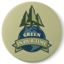 Green In Our Time buttons by techatfirstsite_II Green In Our Time buttons