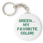 Green Is My Favorite Color Keychains