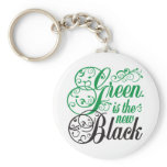 Green is the New Black Keychains