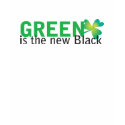 Green is the new Black t-shirts by DCdesigner74 Green is the new Black t-shirts