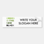 GREEN IS THE NEW BLACK SOLID BUMPER STICKERS