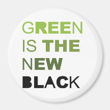GREEN IS THE NEW BLACK SOLID FRIDGE MAGNET