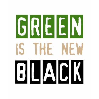 Green is the New Black shirt
