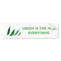 Green is the new EVERYTHING - bumper sticker bumper stickers by Horseshoes3 Green is the new EVERYTHING - bumper sticker bumper stickers