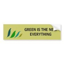 Green is the new EVERYTHING - bumper sticker bumper stickers