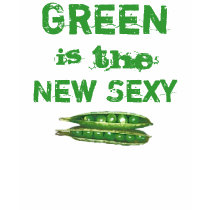 Green is the New Sexy T-Shirt