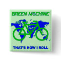 Green Machine buttons