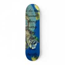 Green Sea Turtle, i do the same thing every day... skateboards by eaglesfanjp Green Sea Turtle, i do the same thing every day... skateboards