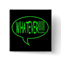 Green Whatever Speech Bubble buttons